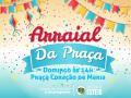 Arraial promete movimentar a Praça Coração de Maria neste domingo Arraial promete movimentar a Praça Coração de Maria neste domingo