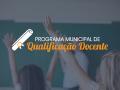 Programa de Qualificação Docente entra nas últimas semanas de inscrições Programa de Qualificação Docente entra nas últimas semanas de inscrições